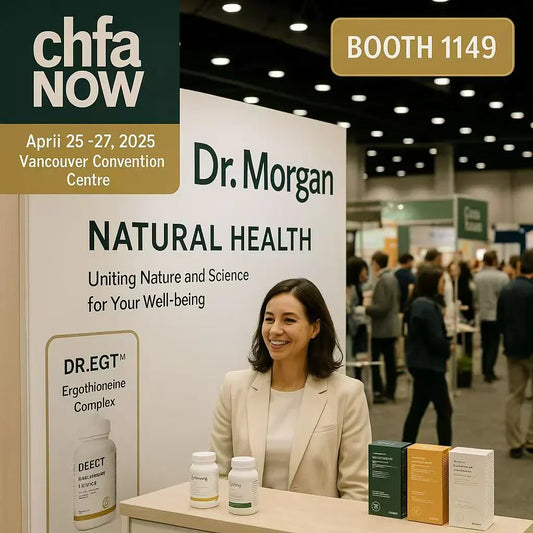 Dr. Morgan Makes a Bold Statement at CHFA NOW 2025 in Vancouver: The Only Ergothioneine Brand Listed in the PDR